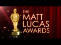 2012 | The Matt Lucas Awards