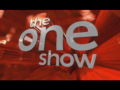 2009 | The one show