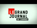 2011 | Le Grand Journal de Cannes