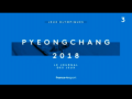 2018 | Pyeongchang 2018 : Le Journal des Jeux