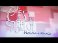 2011 | C'est du Belge : Mariage à Monaco