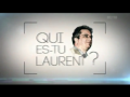 2017 | Qui es-tu Laurent ?