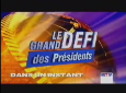 2006 | Le Grand défi des Présidents