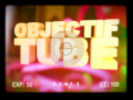 2010 | Objectif Tube