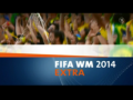 2014 | FIFA WM 2014 Extra