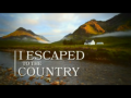 2017 | I Escaped to the Country