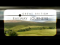 2012 | Great British Railway Journeys