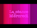 2015 | La séance du mercredi