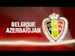 2006 | Belgique - Azerbaïdjan