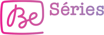 Be Séries