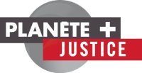 Planète+ Justice