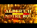 2013 | Albert II : Notre Roi
