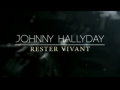 2017 | Johnny Hallyday : Rester vivant
