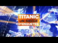 2012 | Titanic : Un siècle d'enquêtes