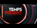 2018 | Temps présent