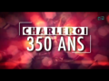2016 | Charleroi : 350 ans