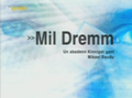 2007 | Mil Dremm